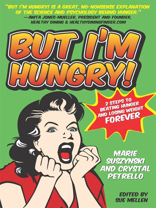 Title details for But I'm Hungry! by Sue Mellen - Available